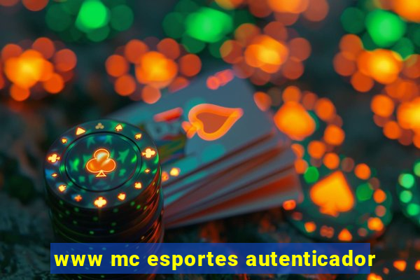 www mc esportes autenticador